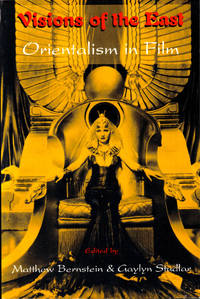 Vision of the East: Orientalism in Film by Matthew Bernstein and Gaylyn Studlar - Paperback - 1997 - from Kenneth Mallory Bookseller. ABAA (SKU: 48125)