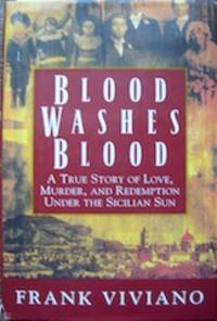 image of Blood Washes Blood: A True Story of Love, Murder, and Redemption Under the Sicilian Sun