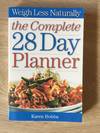 WEIGH LESS NATURALLY: THE COMPLETE 28 DAY PLANNER