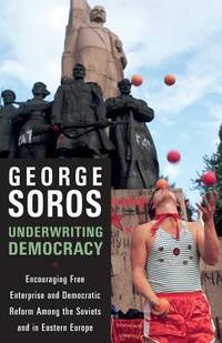 cover of Underwriting Democracy : Encouraging Free Enterpirse and Democratic Reform among the Soviets in Eastern Europe
