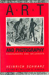 Art and Photography: Forerunners and Influences. by Schwarz, Heinrich - (1987).