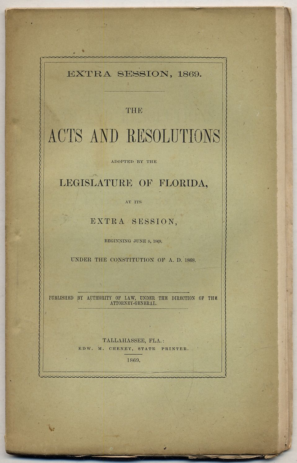Extra Session, 1869. The Acts and Resolutions Adop