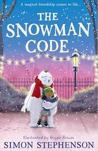 The Snowman Code: New for 2024, a heartwarming, illustrated winter story of friendship for...