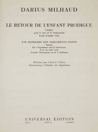 [Op. 42]. Le Retour de l'Enfant Prodigue Cantate pour 5 voix et 21 instruments Texte d'André Gide ... Deutsche Übertragung von R. S. Hoffmann Réduction pour Chat et 2 Pianos. [Piano-vocal score]