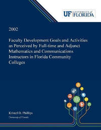 Faculty Development Goals and Activities as Perceived by Full-time and Adjunct Mathematics and...