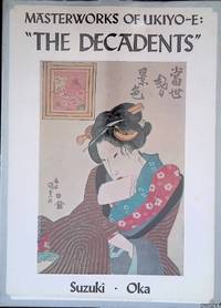 Masterworks of Ukiyo-E: The Decadents