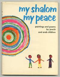 My Shalom My Peace: Paintings and Poems by Jewish and Arab Children