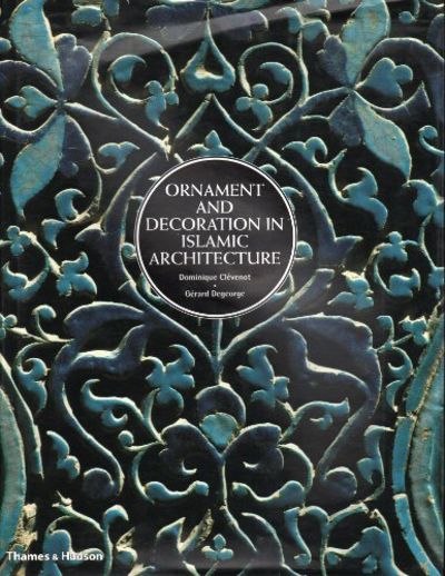 ORNAMENT AND DECORATION IN ISLAMIC ARCHITECTURE.