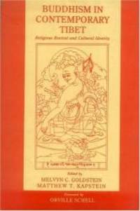 Buddhism in Contemporary Tibet: Religious Revival and Cultural Identity by Melvyn C. Goldstein - 1999-02-02