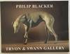 Philip Blacker: An Exhibition of Recent Work