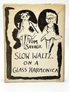 Slow Waltz on a Glass Harmonica / Filling Spaces