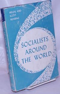 Socialists around the world by Nearing, Helen and Scott Nearing - 1958