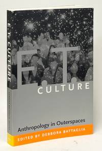 E.T. Culture; Anthopology in Outerspaces
