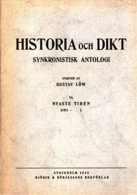 Historia och dikt: Synkronistisk antologi. VI.…