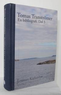 Tomas Tranströmer. En bibliografi. Del 3.