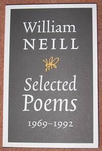 Selected Poems 1969-1992 by Neill, William - 1994