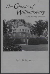 GHOSTS OF WILLIAMSBURG AND NEARBY ENVIRONS volume one