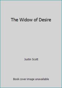 The Widow of Desire by Justin Scott - 1990