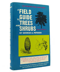 cover of A FIELD GUIDE TO TREES AND SHRUBS; Field Marks of all Trees, Shrubs, and Woody Vines That Grow Wild in the Northeastern and North-Central United ... Canada,
