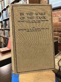 In the Wake of the Tank: The First Fifteen Years of Mechanization in the British Army