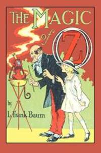 The Magic of Oz by L. Frank Baum - 2012-05-01