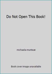 Do Not Open This Book!