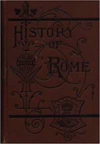 History of Rome by Gazeau, Rev. Francois - 1878