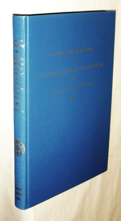 History and Bibliography of The New American Practical Navigator and The American Coast Pilot.