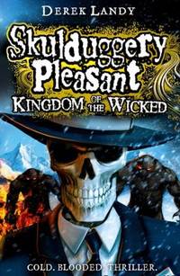 Kingdom of the Wicked Skulduggery Pleasant