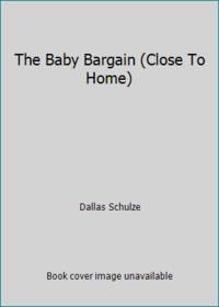 The Baby Bargain (Close To Home)