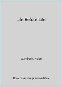 Life Before Life