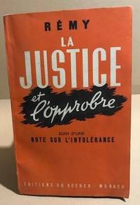 image of La justice et l'opprobe suivi d'une note sur l'intolérance / Edition originale en service de presse