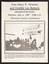 Free Huey P. Newton and Freddie Lee Roberts. Demonstration Monday, July 6, 1987 9:00 AM, Alameda County Courthouse