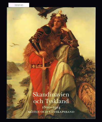 Skandinavien och Tyskland 1800-1914. Möten och…