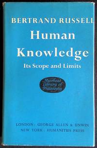 Human Knowledge - Its Scope and Limits