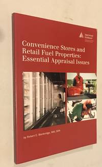 Convenience Stores and Retail Fuel Properties: Essential Appraisal Issues (0692M) by Bainbridge, Robert E - 2003-04-01