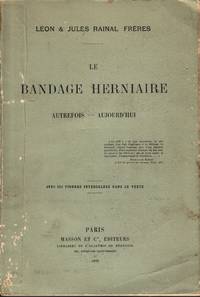 cover of Le Bandage Herniaire Autrefois -- Aujourd'hui