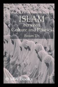 Islam between Culture and Politics