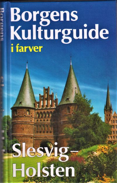 Borgens kulturguide: Slesvig-Holsten