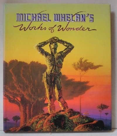 MICHAEL WHELAN´S WORKS OF WONDER. Foreword by…