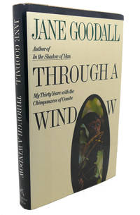 THROUGH A WINDOW :   My Thirty Years With the Chimpanzees of Gombe by Jane Goodall - 1990