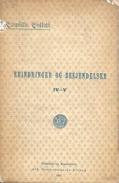 Erindringer og bekjendeler IV-V. Skrifter, ny,…