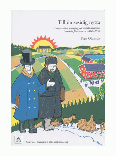 Till ömsesidig nytta. Entreprenörer, framgång och…