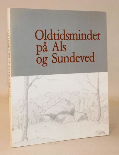 Oldtidsminder på Als og Sundeved.