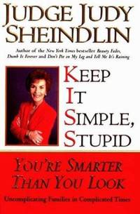 Keep It Simple, Stupid : You're Smarter Than You Look