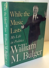 While The Music Lasts: My Life in Politics
