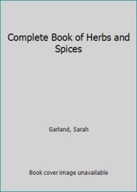 Complete Book of Herbs and Spices