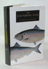 The Founding Fish by McPhee, John - 2002