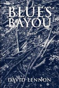 Blue's Bayou : A Michel Doucette and Sassy Jones Mystery