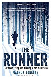 The Runner: Four Years Living and Running in the Wilderness